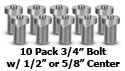 10 Pack 3/4" Bolt - 10706, 10707